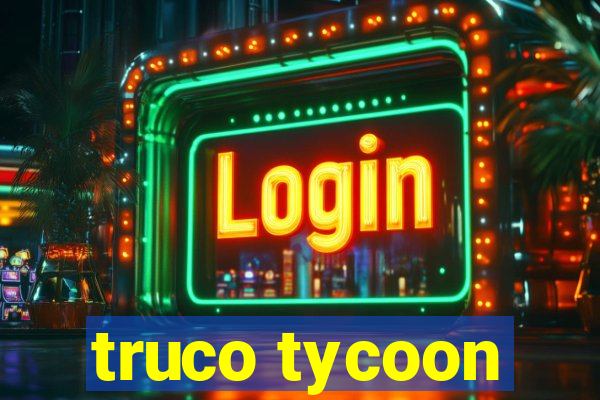 truco tycoon